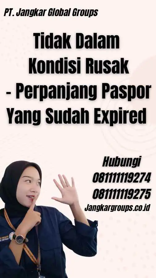 Tidak Dalam Kondisi Rusak - Perpanjang Paspor Yang Sudah Expired