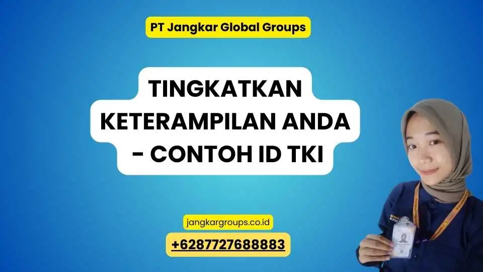 Tingkatkan Keterampilan Anda - Contoh Id TKI