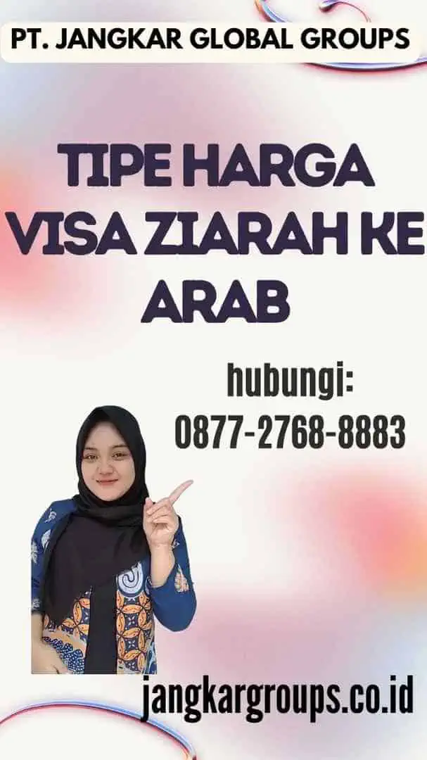 Tipe Harga Visa Ziarah ke Arab