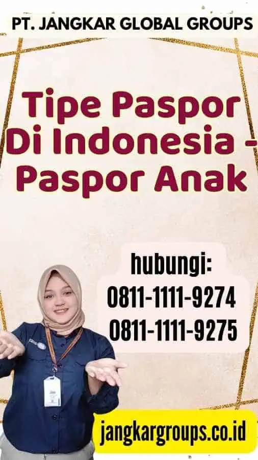 Tipe Paspor Di Indonesia - Paspor Anak