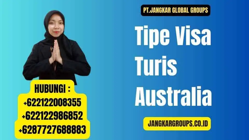 Tipe Visa Turis Australia