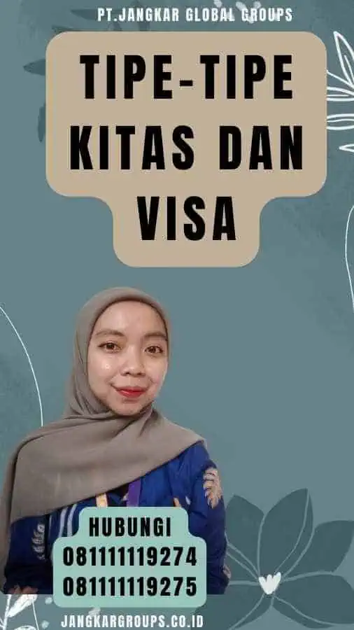 Tipe-tipe Kitas dan Visa