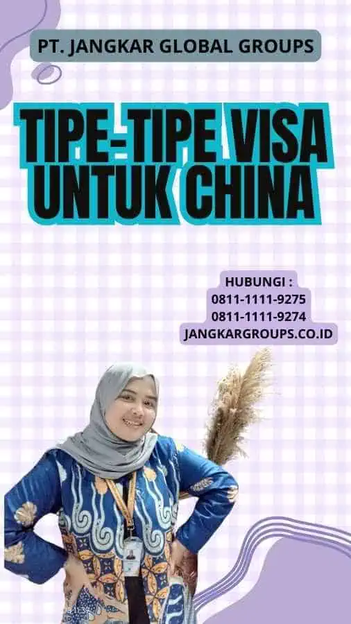 Tipe-tipe Visa untuk China