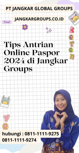 Tips Antrian Online Paspor 2024 di Jangkar Groups