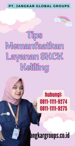 Tips Memanfaatkan Layanan SKCK Keliling