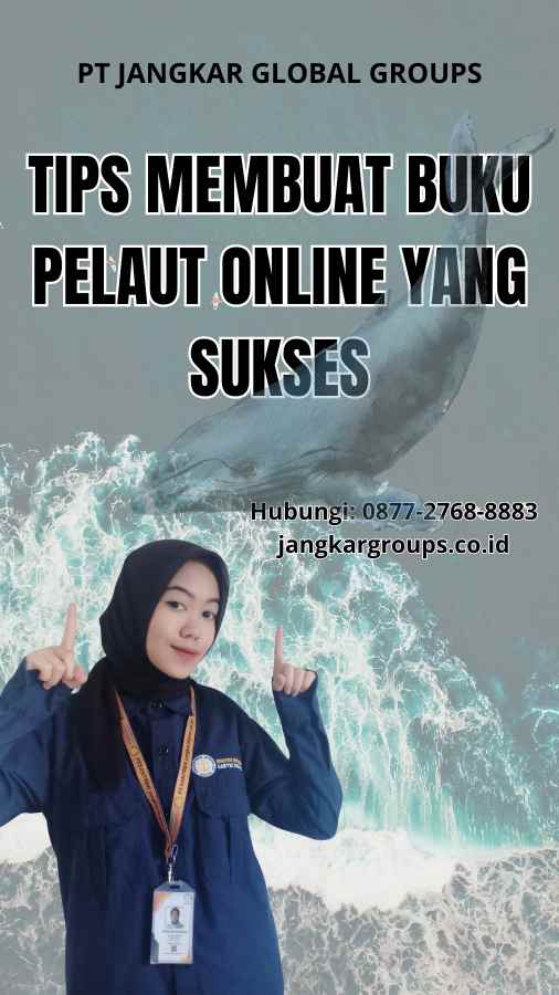 Tips Membuat Buku Pelaut Online yang Sukses