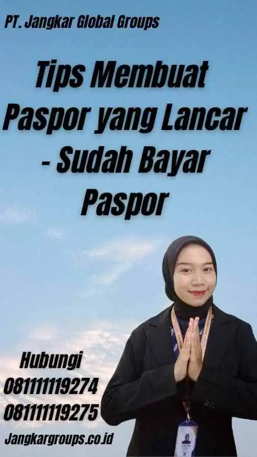 Tips Membuat Paspor yang Lancar - Sudah Bayar Paspor