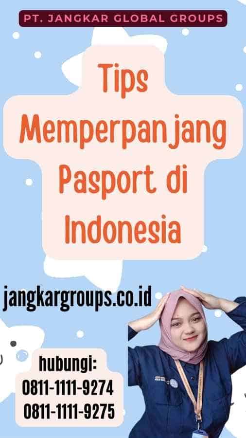 Tips Memperpanjang Pasport di Indonesia