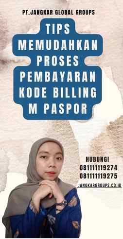 Tips Memudahkan Proses Pembayaran Kode Billing M Paspor