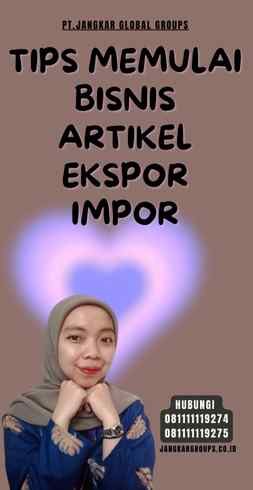 Tips Memulai Bisnis Artikel Ekspor Impor