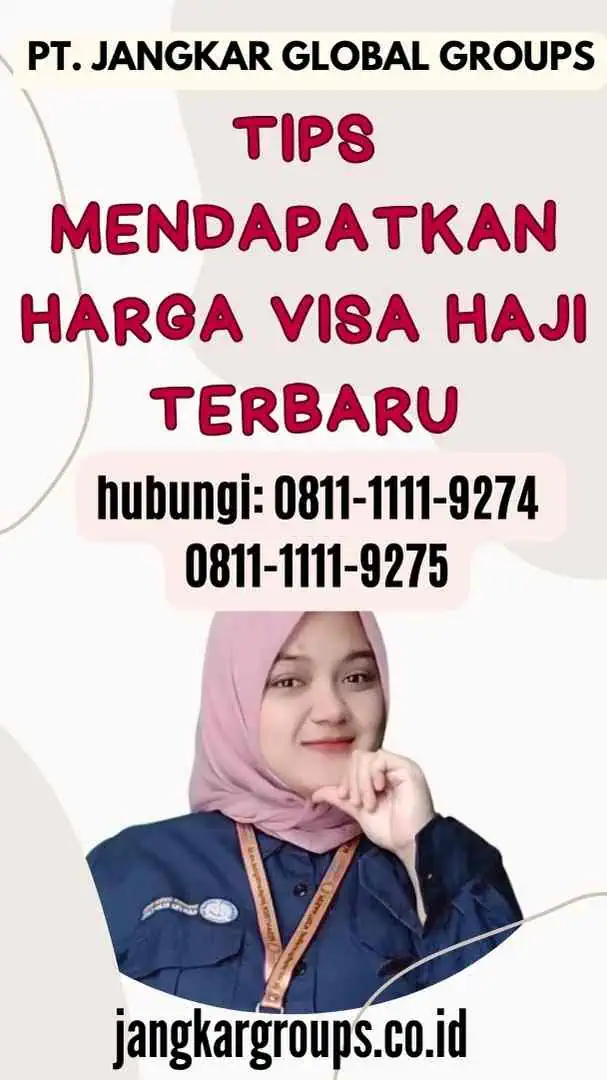 Tips Mendapatkan Harga Visa Haji Terbaru