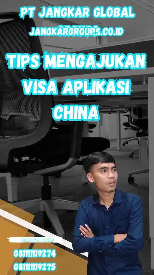 Tips Mengajukan Visa Aplikasi China