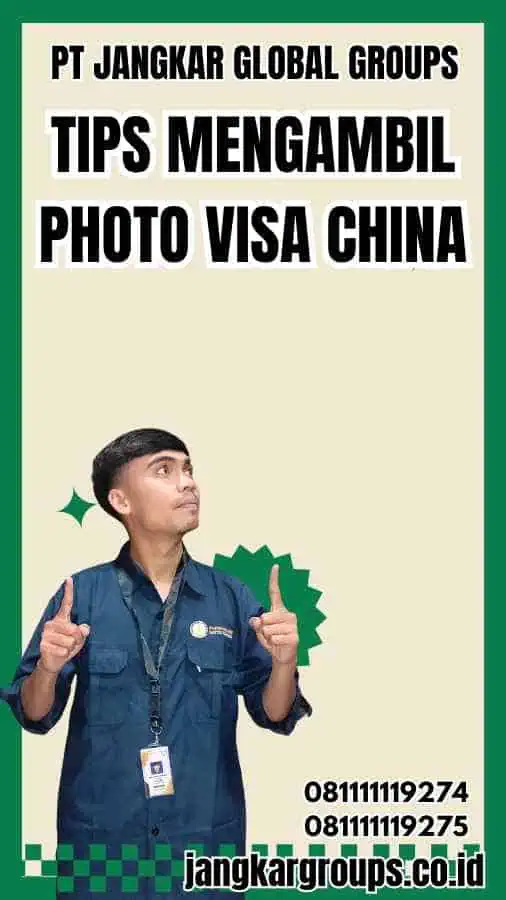 Tips Mengambil Photo Visa China