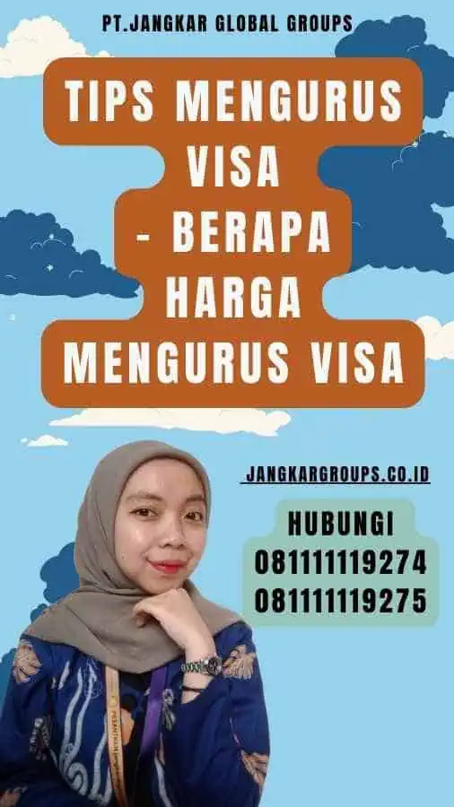 Tips Mengurus Visa - Berapa Harga Mengurus Visa