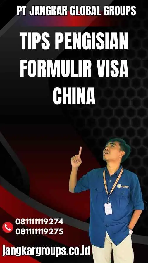 Tips Pengisian Formulir Visa China