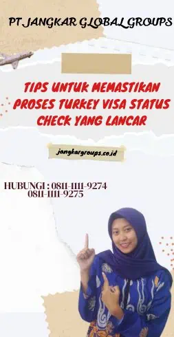 Tips untuk Memastikan Proses Turkey Visa Status Check yang Lancar