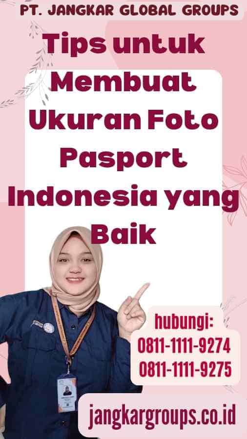 Tips untuk Membuat Ukuran Foto Pasport Indonesia yang Baik