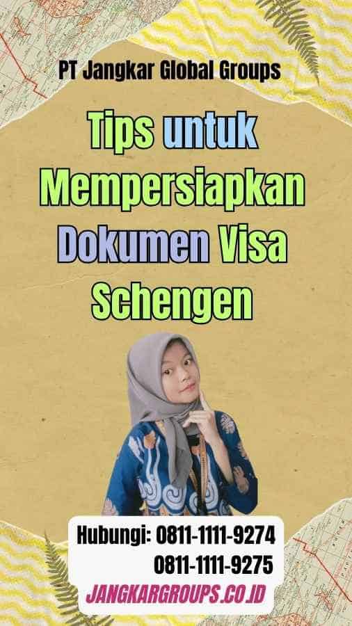 Tips untuk Mempersiapkan Dokumen Visa Schengen