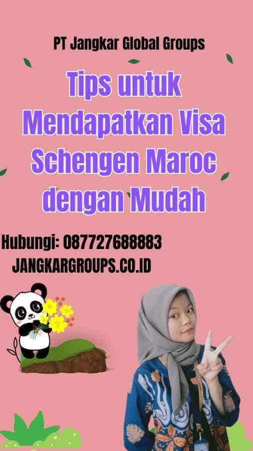 Tips untuk Mendapatkan Visa Schengen Maroc dengan Mudah