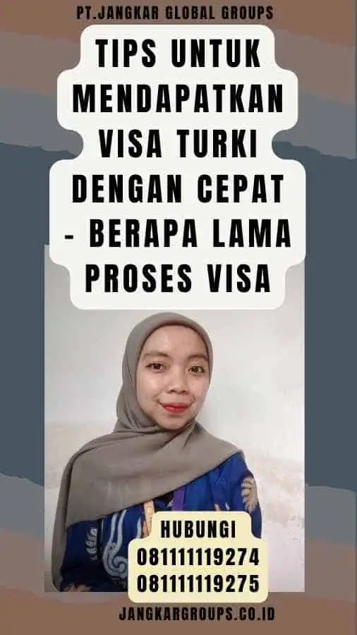 Tips untuk Mendapatkan Visa Turki dengan Cepat - Berapa Lama Proses Visa