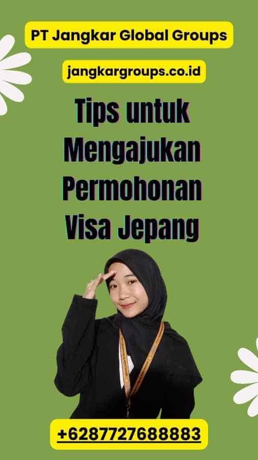 Tips untuk Mengajukan Permohonan Visa Jepang