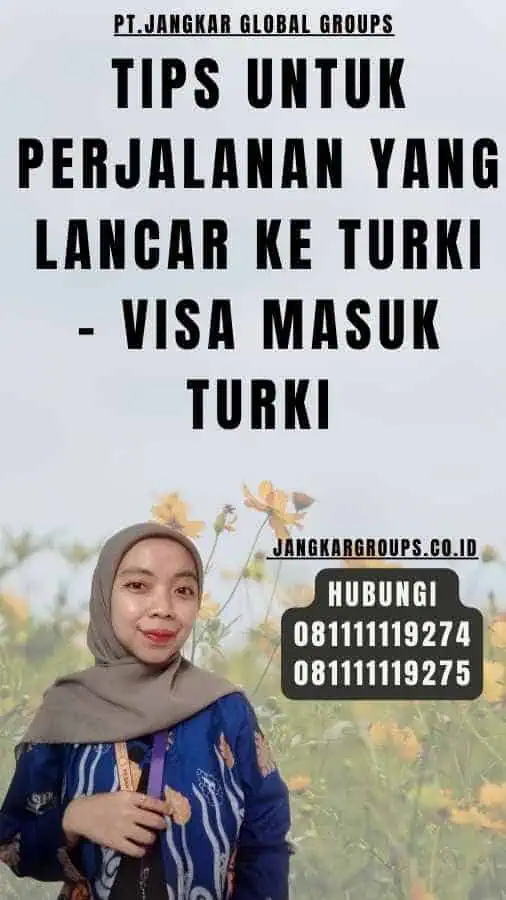 Tips untuk Perjalanan yang Lancar ke Turki - Visa Masuk Turki