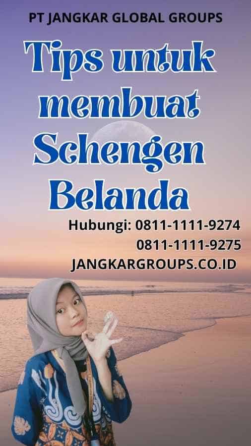 Tips untuk membuat Schengen Belanda