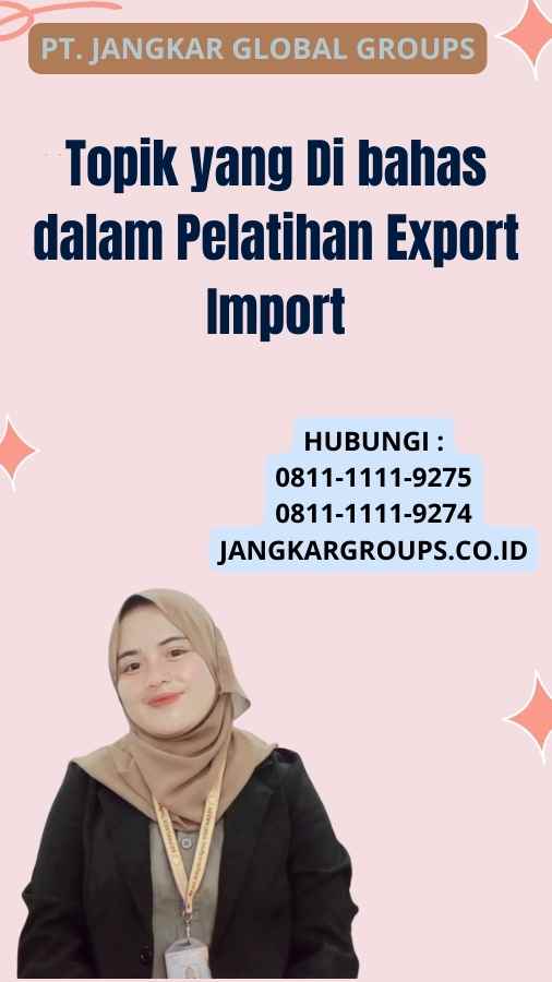 Topik yang Di bahas dalam Pelatihan Export Import