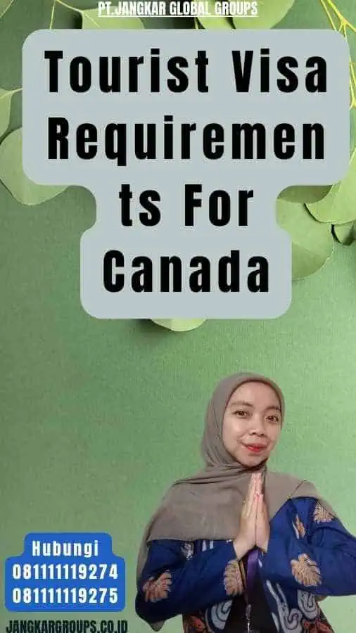 Tourist Visa Requirements For Canada