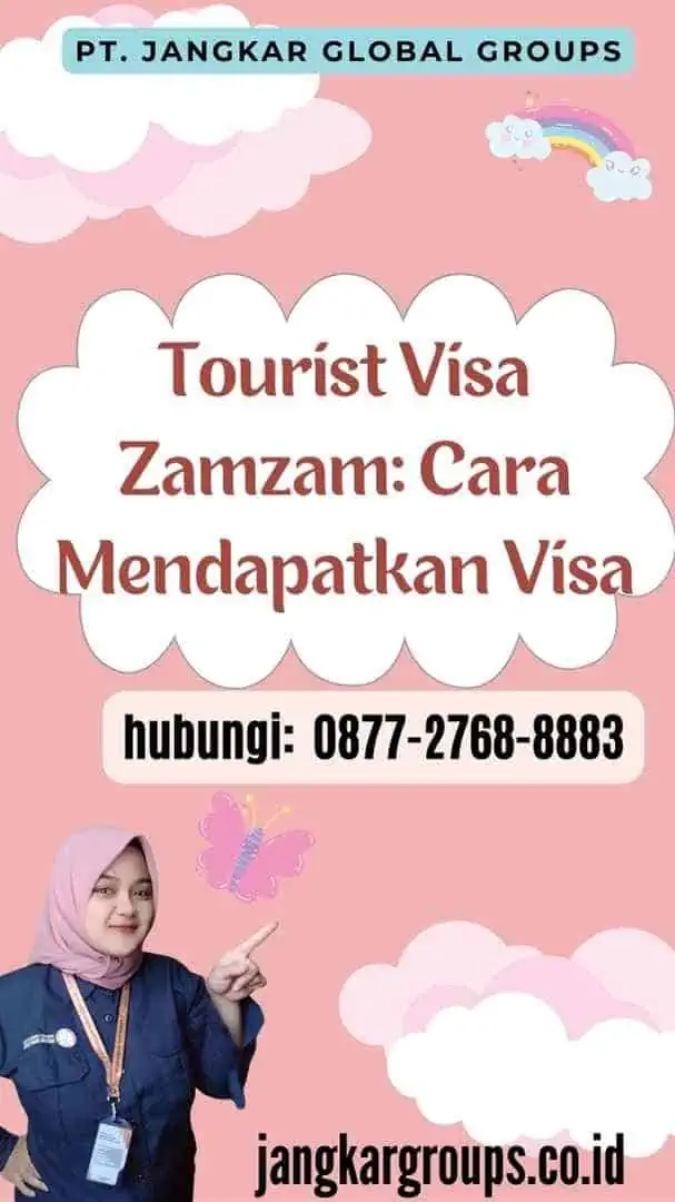 Tourist Visa Zamzam Cara Mendapatkan Visa