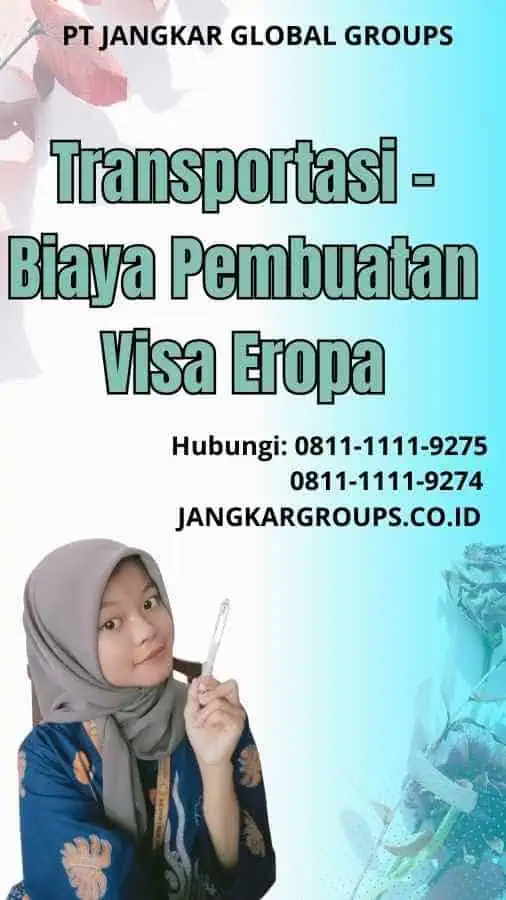 Transportasi Biaya Pembuatan Visa Eropa