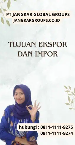 Tujuan Ekspor dan Impor