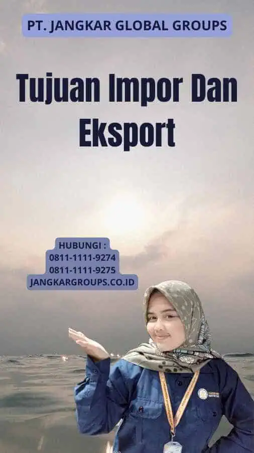 Tujuan Impor Dan Eksport