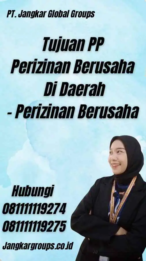 Tujuan PP Perizinan Berusaha Di Daerah - Perizinan Berusaha