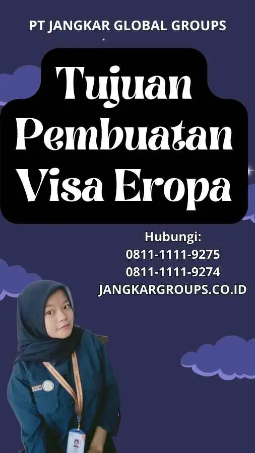 Tujuan Pembuatan Visa Eropa