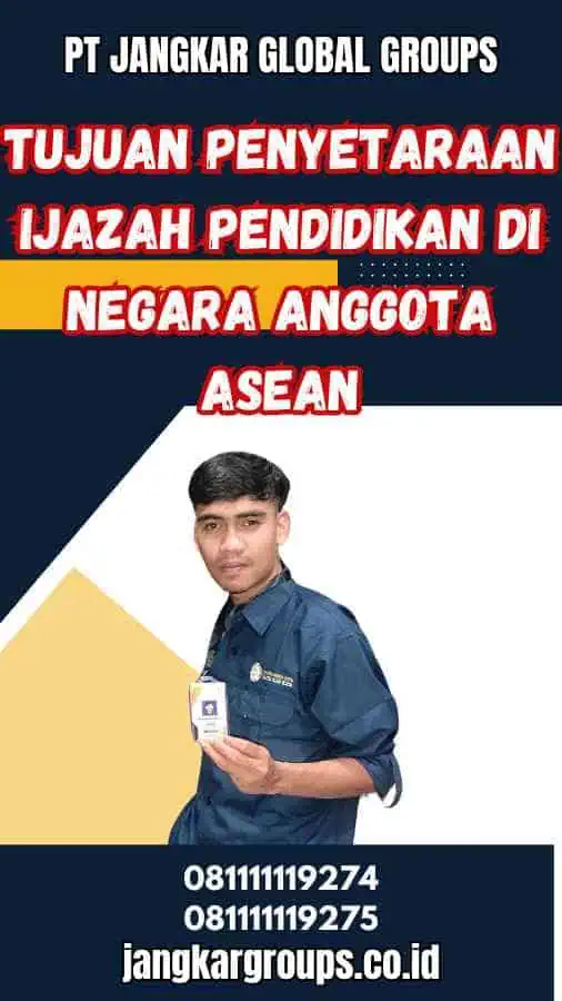 Tujuan Penyetaraan Ijazah Pendidikan Di Negara Anggota ASEAN