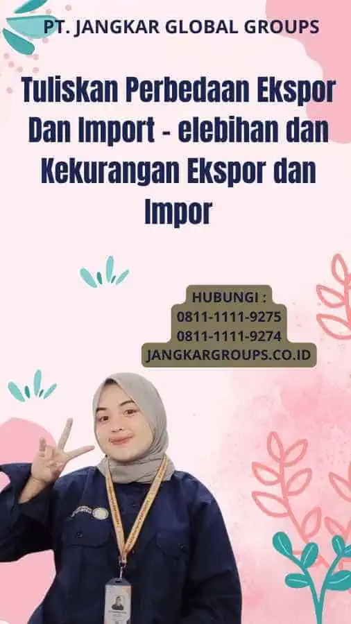 Tuliskan Perbedaan Ekspor Dan Import - elebihan dan Kekurangan Ekspor dan Impor