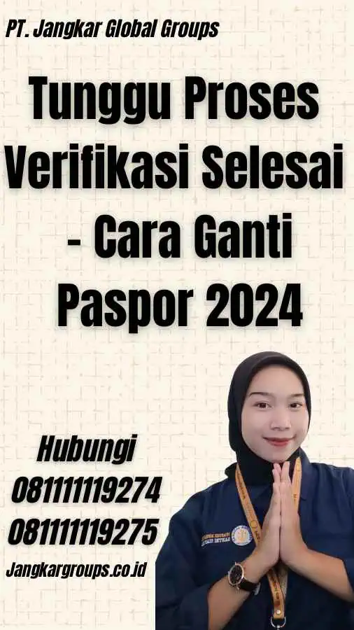 Tunggu Proses Verifikasi Selesai - Cara Ganti Paspor 2024