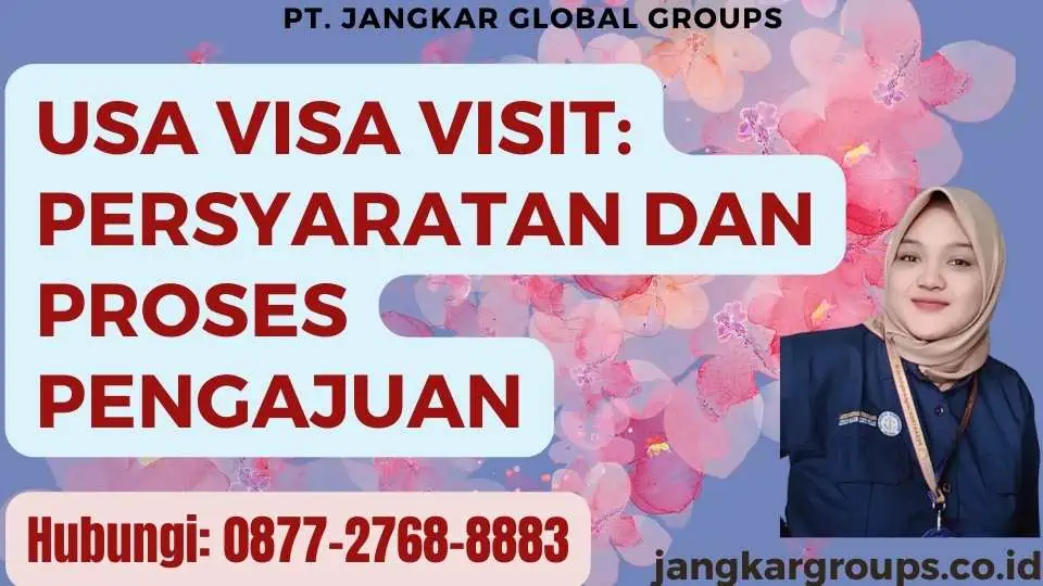 USA Visa Visit Persyaratan dan Proses Pengajuan