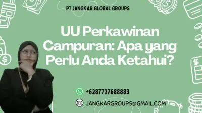 UU Perkawinan Campuran: Apa yang Perlu Anda Ketahui?