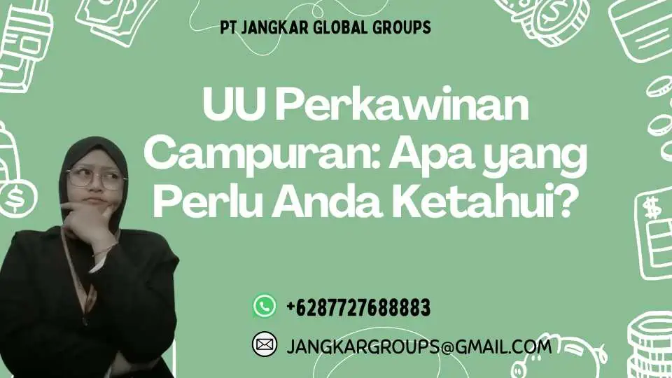 UU Perkawinan Campuran: Apa yang Perlu Anda Ketahui?