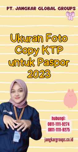 Ukuran Foto Copy KTP untuk Paspor 2023