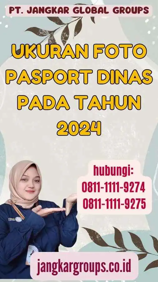 Ukuran Foto Pasport Dinas pada Tahun 2024