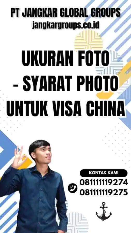 Ukuran Foto - Syarat Photo untuk Visa China