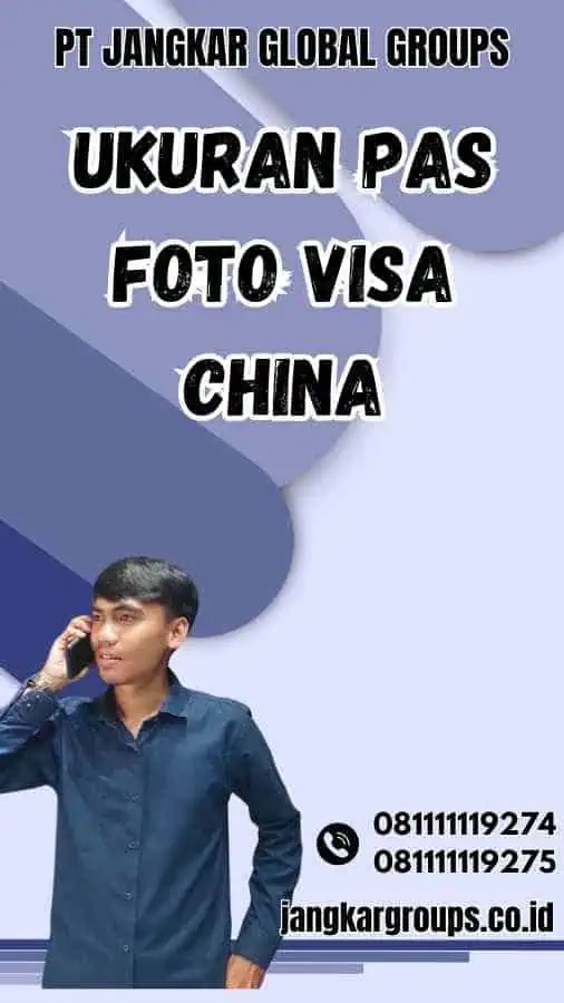 Ukuran Pas Foto Visa China