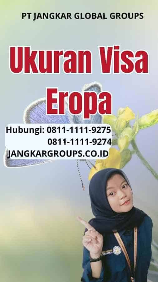 Ukuran Visa Eropa