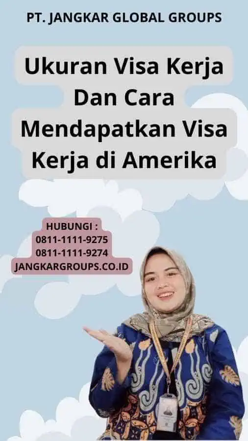 Ukuran Visa Kerja Dan Cara Mendapatkan Visa Kerja di Amerika