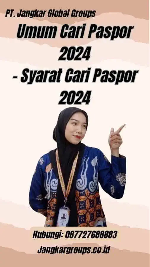 Umum Cari Paspor 2024 - Syarat Cari Paspor 2024