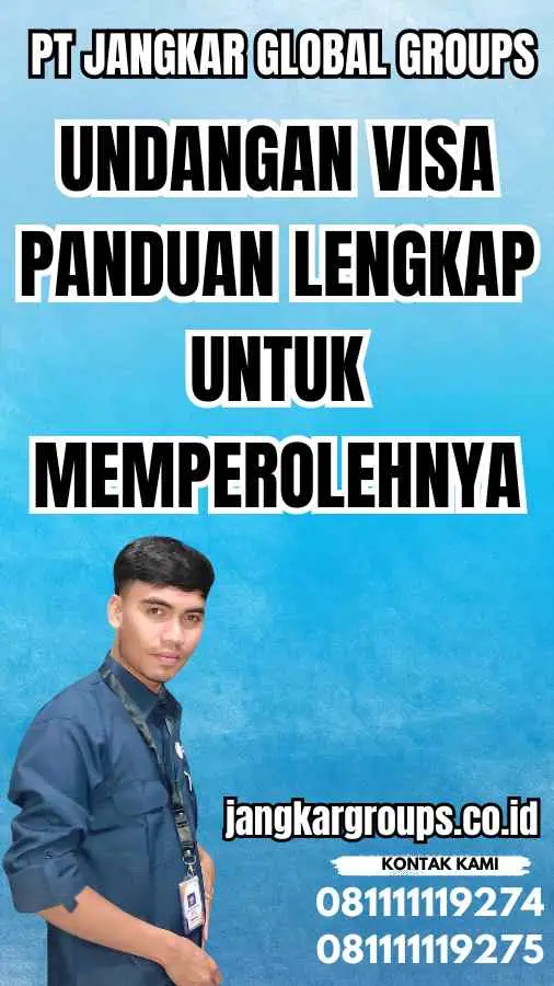 Undangan Visa Panduan Lengkap untuk Memperolehnya