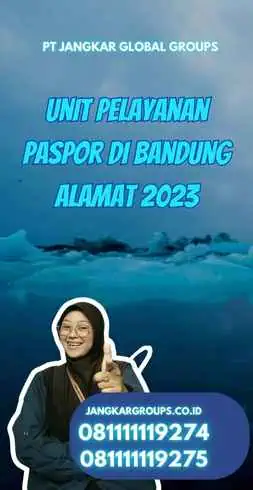 Unit Pelayanan Paspor Di Bandung Alamat 2023